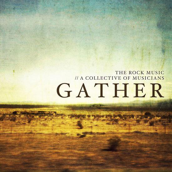 Gather by The Rock Music