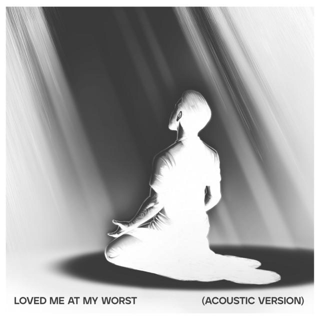 Loved Me At My Worst (Acoustic Version)